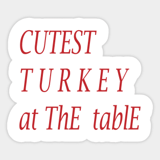 CUTEST TURKEY AT THE TABLE Sticker